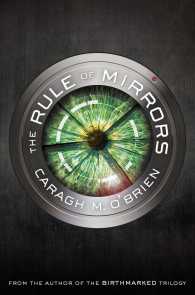 The Rule of Mirrors (The Vault of Dreamers Trilogy)