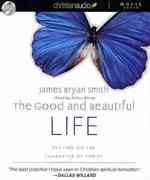 The Good and Beautiful Life (7-Volume Set) : Putting on the Character of Christ （Unabridged）