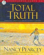 Total Truth (14-Volume Set) : Liberating Christianity from Its Cultural Captivity （Unabridged）