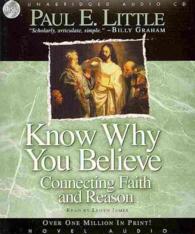 Know Why You Believe (5-Volume Set) : Connecting Faith and Reason （Unabridged）