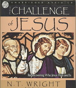 The Challenge of Jesus (6-Volume Set) : Rediscovering Who Jesus Was and Is （Unabridged）