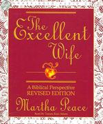 The Excellent Wife (7-Volume Set) : A Biblical Perspective Revised Edition （Unabridged）