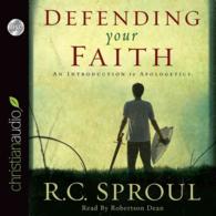 Defending Your Faith (5-Volume Set) : An Introduction to Apologetics （Unabridged）