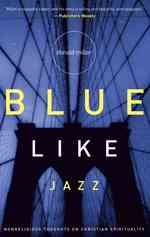 Blue Like Jazz (6-Volume Set) : Nonreligious Thoughts on Chrisian Spirituality （Unabridged）