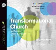 Transformational Church : Creating a New Scorecard for Congregations （Unabridged）