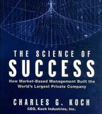 The Science of Success (3-Volume Set) : How Market-Based Management Built the World's Largest Private Company （Unabridged）