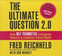 The Ultimate Question 2.0 (7-Volume Set) : How Net Promoter Companies Thrive in a Customer-Driven World （Unabridged）