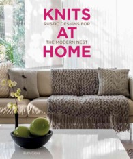 Knits at Home : Rustic Designs for the Modern Nest