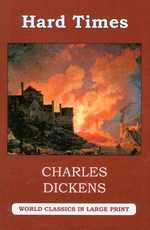 Hard Times (World Classics in Large Print, British Authors Series) （LRG）