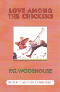 Love among the Chickens (British Authors) （LRG）