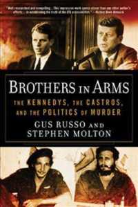 Brothers in Arms : The Kennedys, the Castros, and the Politics of Murder