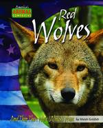 Red Wolves : And Then There Were Almost None (America's Animal Comebacks)