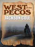 West of the Pecos (Wheeler Large Print Western) （LRG）