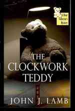 The Clockwork Teddy (Wheeler Large Print Cozy Mystery) （LRG）