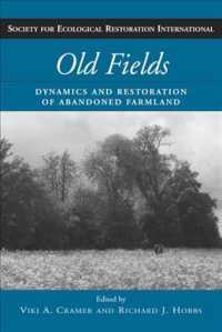 Old Fields : Dynamics and Restoration of Abandoned Farmland