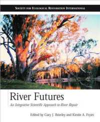 River Futures : An Integrative Scientific Approach to River Repair