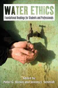 Water Ethics : Foundational Readings for Students and Professionals