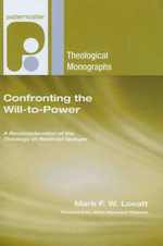 Confronting the Will-to-Power (Paternoster Theological Monographs)