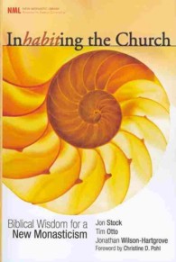 Inhabiting the Church (New Monastic Library: Resources for Radical Discipleship") 〈2〉