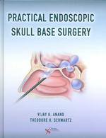 Practical Endoscopic Skull Base Surgery -- Hardback
