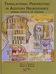 Translational Perspectives in Auditory Neuroscience Bundle