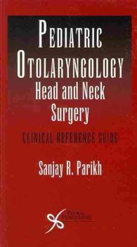 Pediatric Otolaryngology - Head and Neck Surgery : Clinical Reference Guide