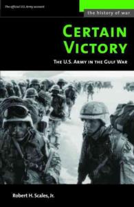 Certain Victory : The U.S. Army in the Gulf War (The History of War)
