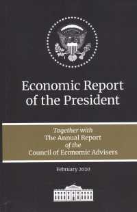 Economic Report of the President 2020: Together with the Annual Report of the Council of Economic Advisers (Economic Report of the President") （2020TH）