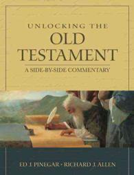 Unlocking the Old Testament : A Side-by-Side Commentary