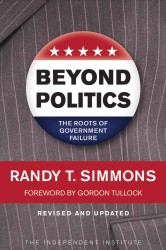 Beyond Politics : The Roots of Government Failure （Revised and updated）