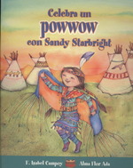 Celebra Un Powwow Con Sandy Starbright / Celebrate a Powwow with Sandy Starbright (Cuentos Para Celebrar / Stories to Celebrate)