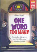 One Word Too Many : Stories for Kids about the Life-Changing Impact of Words