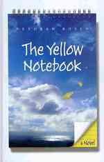 The Yellow Notebook : A Novel