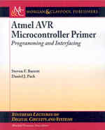 Atmel AVR Microcontroller Primer : Programming and Interfacing (Synthesis Lectures on Digital Circuits and Systems)