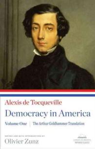 Democracy in America : The Arthur Goldhammer Translation (Library of America Paperback Classics) 〈1〉