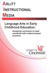 Language Arts in Early Childhood Education: : Designing Curriculum to Meet Standards with Evidence-Based Practices （DVD/CDR）