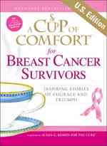 A Cup of Comfort for Breast Cancer Survivors : Inspiring Stories of Courage and Triumph