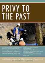 教育的考古学の方法と実践<br>Privy to the Past (Archaeological Methods & Practice) （DVD）