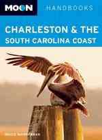 Moon Spotlight Charleston and the South Carolina Lowcountry (Moon Spotlight Series)