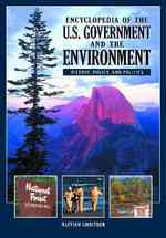 アメリカの政府と環境：百科事典（全２巻）<br>Encyclopedia of the U.S. Government and the Environment [2 volumes] : History, Policy, and Politics