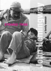 Strange Tribe : A Family Memoir