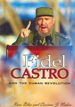 Fidel Castro and the Cuban Revolution (World Leaders)