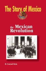 The Mexican Revolution (The Story of Mexico)