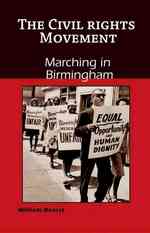 Marching in Birmingham (The Civil Rights Movement)