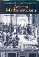 Ancient Mathemeticians (Profiles in Mathematics) （ILL）