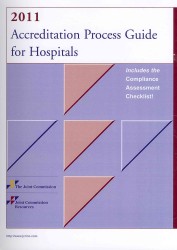 2011 Accreditation Process Guide for Hospitals (Accreditation Guide for Hosp.)