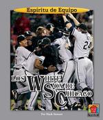 Los White Sox De Chicago / Chicago White Sox (Espiritu De Equipo / Team Spirit) （TRA）