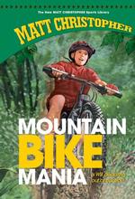 Mountain Bike Mania (New Matt Christopher Sports Library (Library))