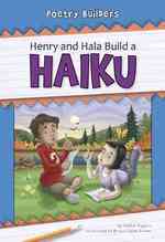 Henry and Hala Build a Haiku (Poetry Builders)