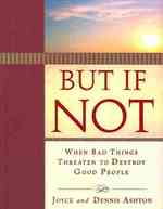 But if Not : When Bad Things Threaten to Destroy Good People